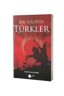 Bir Solukta Türkler - Lopus Yayınları (1)