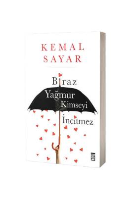 Biraz Yağmur Kimseyi İncitmez - Timaş Yayınları