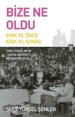 Bize Ne Oldu - Timaş Yayınları