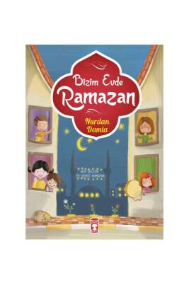 Bizim Evde Ramazan - Timaş Çocuk Yayınları