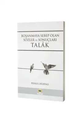 Boşanmaya Sebep Olan Sözler ve Sonuçları Talak - 1