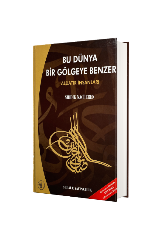 Bu Dünya Bir Gölgeye Benzer - 2
