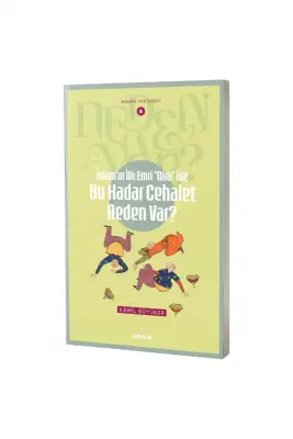 Bu Kadar Cehalet Neden Var? - 1