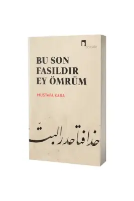 Bu Son Fasıldır Ey Ömrüm - Dergah Yayınları (1)
