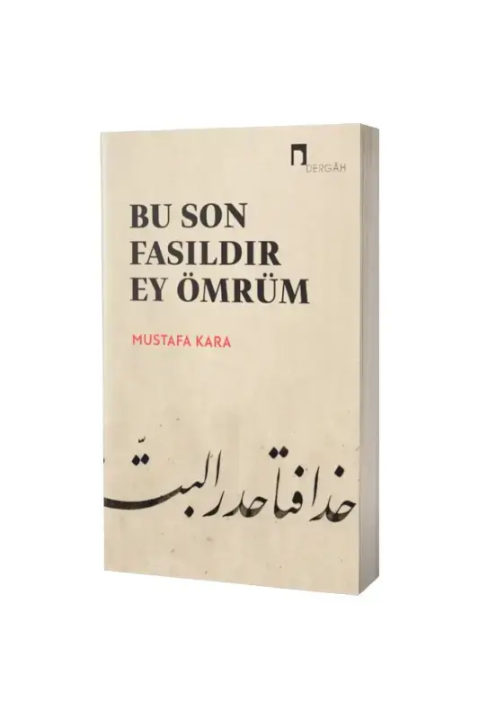 Bu Son Fasıldır Ey Ömrüm - 2