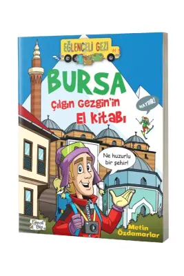 Bursa Çılgın Gezginin El Kitabı - Timaş Çocuk Yayınları