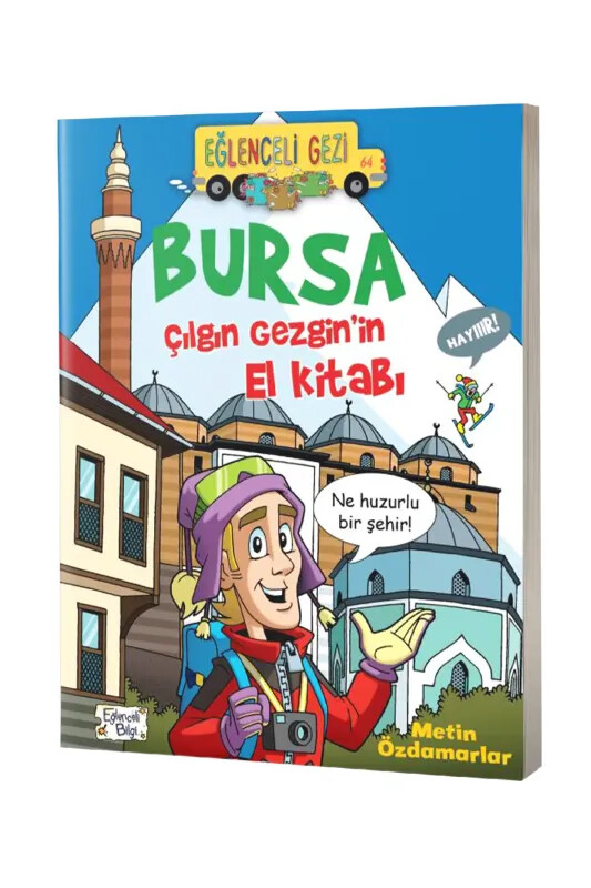 Bursa Çılgın Gezginin El Kitabı - Timaş Çocuk Yayınları