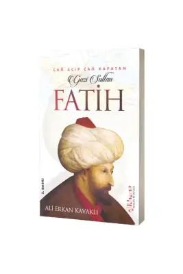Çağ Açıp Çağ Kapatan Gazi Sultan Fatih - Gülhane Yayınları (1)