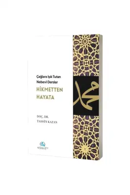 Çağlara Işık Tutan Nebevi Dersler Hikmetten Hayata - 1