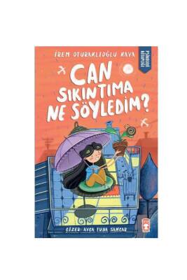 Can Sıkıntıma Ne Söyledim - Timaş Çocuk Yayınları (1)