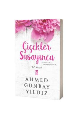 Çiçekler Susayınca - Timaş Yayınları