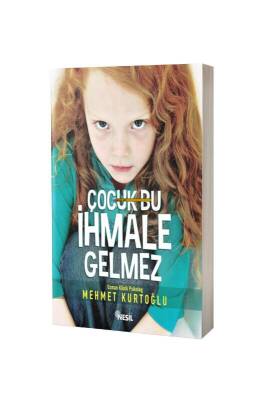 Çocuk Bu İhmale Gelmez - Nesil Yayınları (1)