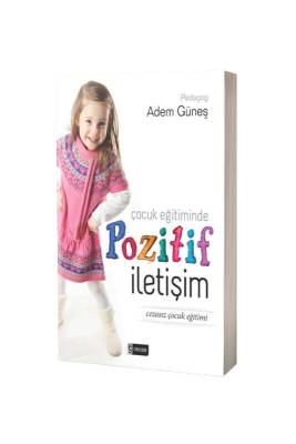 Çocuk Eğitiminde Pozitif İletişim - Nesil Yayınları