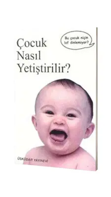 Çocuk Nasıl Yetiştirilir? - Üsküdar Yayınevi (1)