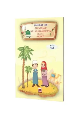 Çocuklar İçin Efendimiz Hz. Muhammed (s.a.v.) Hayatı 8-12 Yaş - Üsküdar Yayınevi (1)