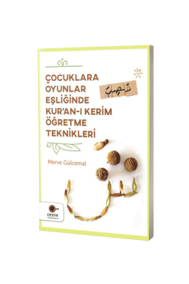 Çocuklara Oyunlar Eşliğinde Kuranı Kerim Öğretme Teknikleri - Cezve Kitap