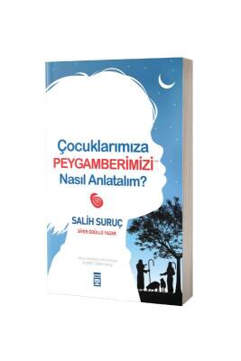 Çocuklarımıza Peygamberimizi Nasıl Anlatalım - Timaş Yayınları (1)
