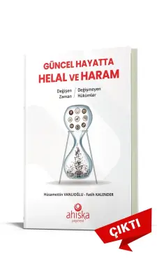 Değişen Zaman Değişmeyen Hükümler Güncel Hayatta Helal ve Haram - 1
