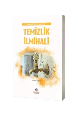 Delilleri ile Dört Mezhebe Göre Temizlik İlmihali - Nebevi Hayat Yayınları (1)