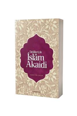 Delilleriyle İslam Akaidi - Semerkand Yayınları