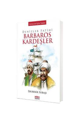 Denizler Fatihi Barbaros Kardeşler - Aden Yayınevi (1)