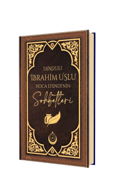 Denizlili İbrahim Uslu Hoca Efendinin Sohbetleri - Kitapkalbi Yayıncılık (1)