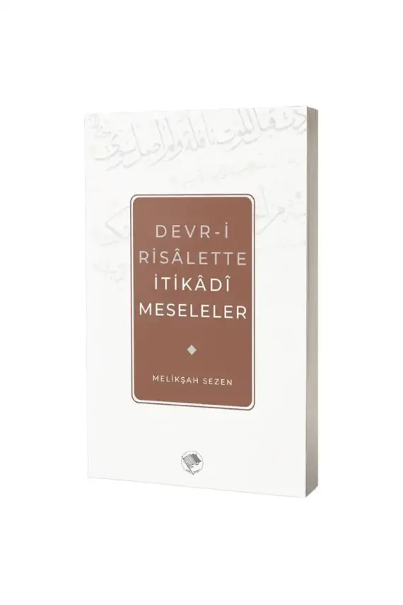 Devri Risalette İtikadi Meseleler - 1