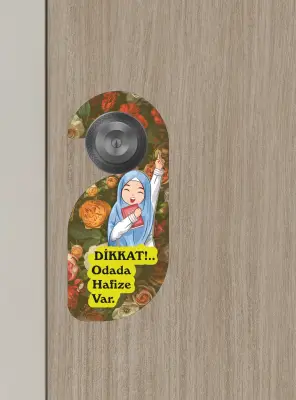 Dikkat!.. Odada Hafıze Var Kapı Askısı Kapı Uyarı Levhası - 2