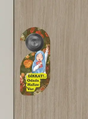 Dikkat!.. Odada Hafıze Var Kapı Askısı Kapı Uyarı Levhası - 3
