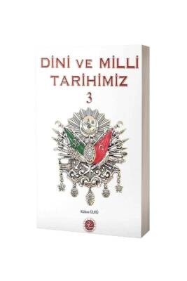 Dini Ve Milli Tarihimiz 3 - Hala Kitap