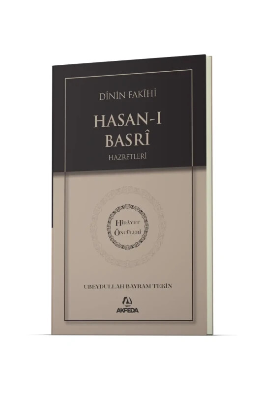 Dinin Fakihi Hasanı Basri Hz. - Hidayet Öncüleri 1 - Akfeda Basım Yayın
