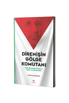 Direnişin Gölge Komutanı Şehit Muhammed Deyfin Hayatı ve Mücadelesi - Vera Yayınları (1)