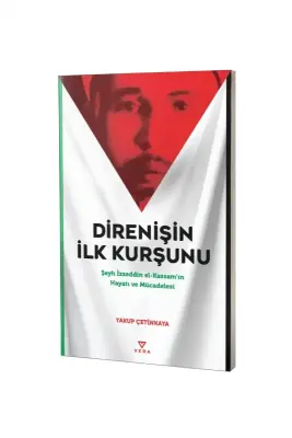 Direnişin İlk Kurşunu Şeyh İzzeddin elKassamın Hayatı ve Mücadelesi - Vera Yayınları (1)