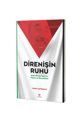 Direnişin Ruhu Şeyh Ahmet Yasinin Hayatı ve Mücadelesi - Vera Yayınları (1)