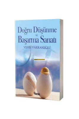 Doğru Düşünme Ve Başarma Sanatı - Nesil Yayınları
