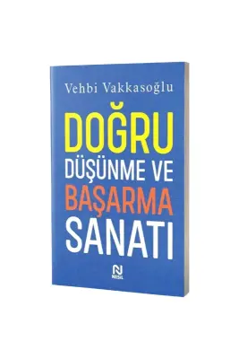 Doğru Düşünme Ve Başarma Sanatı - Nesil Yayınları (1)