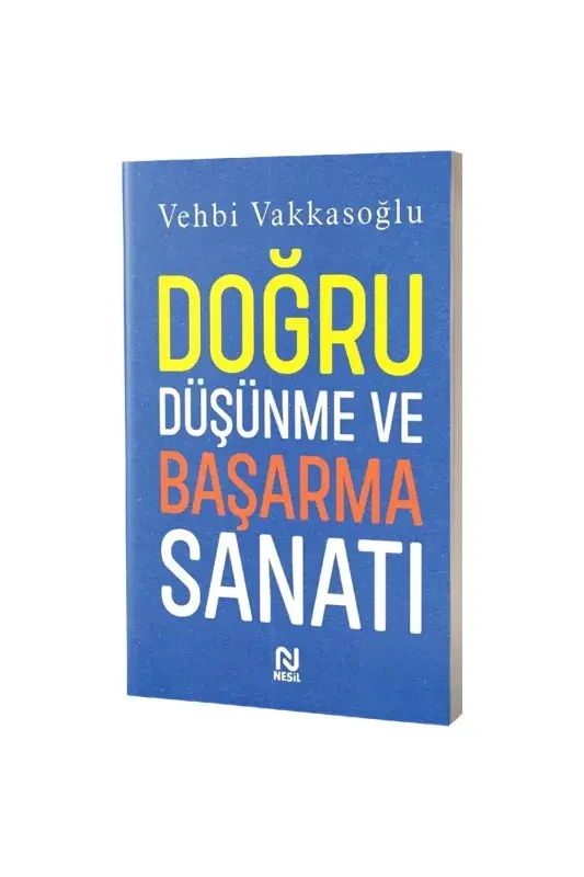 Doğru Düşünme Ve Başarma Sanatı - 2