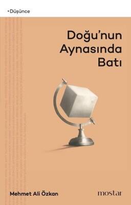 Doğunun Aynasında Batı - Mostar Yayınları