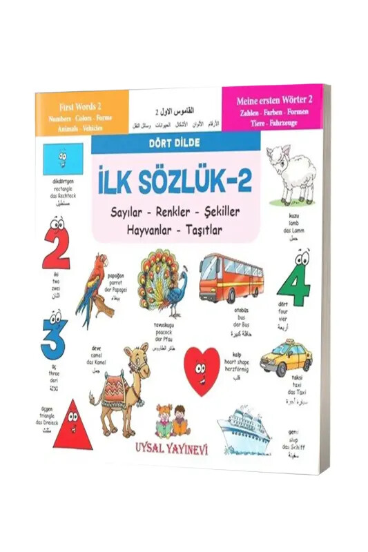 Dört Dilde Sayılar Renkler Şekiller Hayvanlar Taşıtlar - İlk Sözlük 2 - Uysal Yayıncılık
