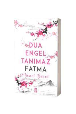 Dua Engel Tanımaz Fatma - Timaş Yayınları