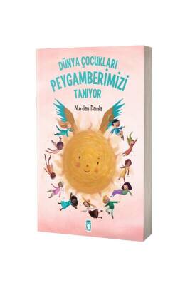 Dünya Çocukları Peygamberimizi Tanıyor - Timaş Çocuk Yayınları (1)