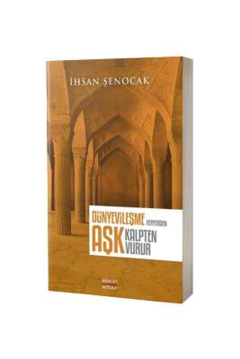 Dünyevileşme Her Yerden Aşk Kalpten Vurur - Hüküm Kitap (1)