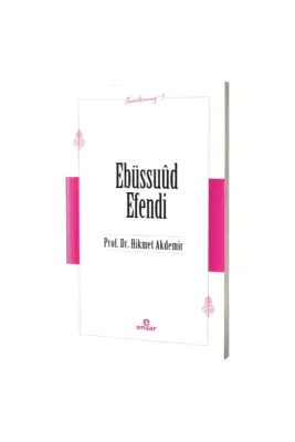 Ebüssuud Efendi Öncülerimiz 9 - Ensar Neşriyat