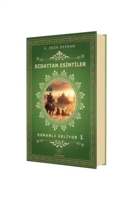 Ecdattan Esintiler Osmanli Geliyor 1 - 1