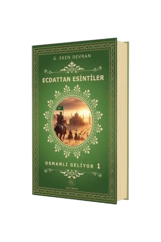 Ecdattan Esintiler Osmanli Geliyor 1 - Safa Merve Yayın