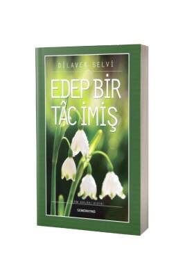 Edep Bir Tac İmiş - Semerkand Yayınları (1)
