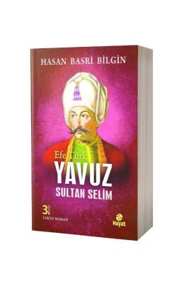 Efe Türk Yavuz Sultan Selim - Hayat Yayınları (1)