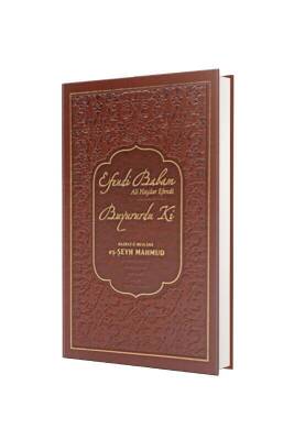 Efendi Babam Ali Haydar Efendi Buyururduki - Deri Cilt - Ahıska Yayınevi