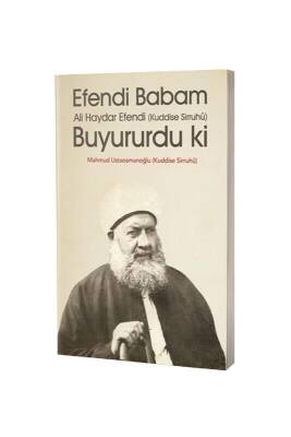 Efendi Babam Ali Haydar Efendi Buyururduki - Karton Kapak - Ahıska Yayınevi