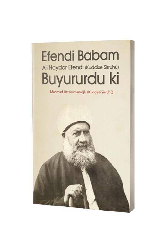 Efendi Babam Ali Haydar Efendi Buyururduki - Karton Kapak - 5